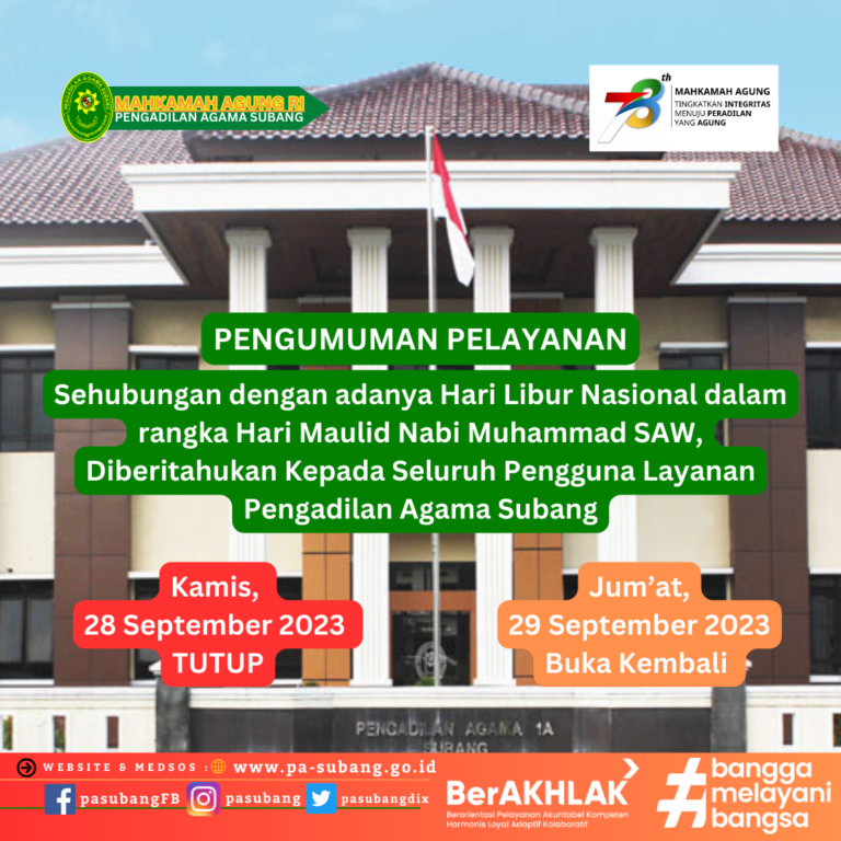 PENGUMUMAN PELAYANAN Pengadilan Agama Subang tanggal 28 September 2023 Libur – Buka Kembali Jum’at 29 September 2023