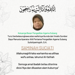 Turut berbelasungkawa atas wafatnya Ibunda dari Analis Sumber Daya Manusia Aparatur Ahli Pertama Pengadilan Agama Subang Sulistiyaningsih, S.H.