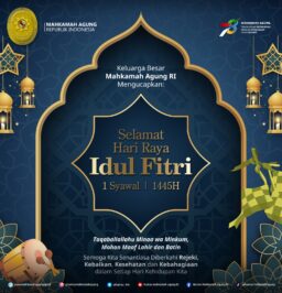 Keluarga Besar Mahkamah Agung RI Mengucapkan Selamat Hari Raya Idul Fitri 1 Syawal 1445 H
