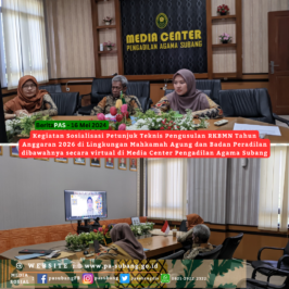 Kegiatan Sosialisasi Petunjuk Teknis Pengusulan RKBMN Tahun Anggaran 2026 di Lingkungan Mahkamah Agung dan Badan Peradilan dibawahnya secara virtual di Media Center Pengadilan Agama Subang