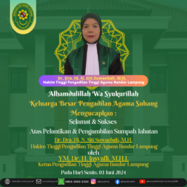 Atas Pelantikan & Pengambilan Sumpah Jabatan Dr. Dra. Hj. N. Siti Suwaebah, M.H. Hakim Tinggi Pengadilan Tinggi Agama Bandar Lampung