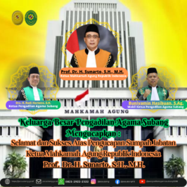 Keluarga Besar Pengadilan Agama Subang Mengucapkan : Selamat dan Sukses Atas Pengucapan Sumpah Jabatan Ketua Mahkamah Agung Republik Indonesia Prof. Dr. H. Sunarto, S.H., M.H.