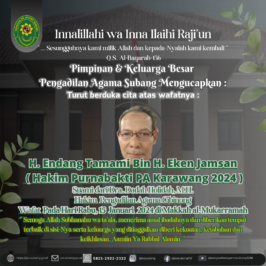 Turut berduka cita atas wafatnya :H. Endang Tamami Bin H. Eken Jamsan( Hakim Purnabakti PA Karawang 2024 ) Suami dari Dra. Dadah Holidah, M.H.Hakim Pengadilan Agama Cibinong