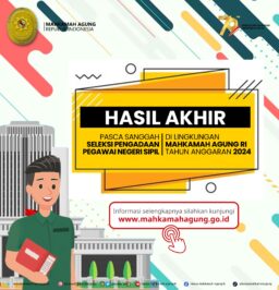 Hasil Akhir Pasca Sanggah Seleksi Pengadaan Pegawai Negeri Sipil di Lingkungan Mahkamah Agung RI Tahun Anggaran 2024 telah diumumkan