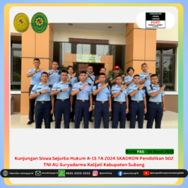 Kunjungan Siswa Sejurba Hukum A-15 TA 2024 SKADRON Pendidikan 502 TNI AU Suryadarma Kalijati Kabupaten Subang di Pengadilan Agama Subang