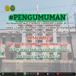 Kamis, 01 Mei 2025 Pelayanan di Pengadilan Agama Subang TUTUP