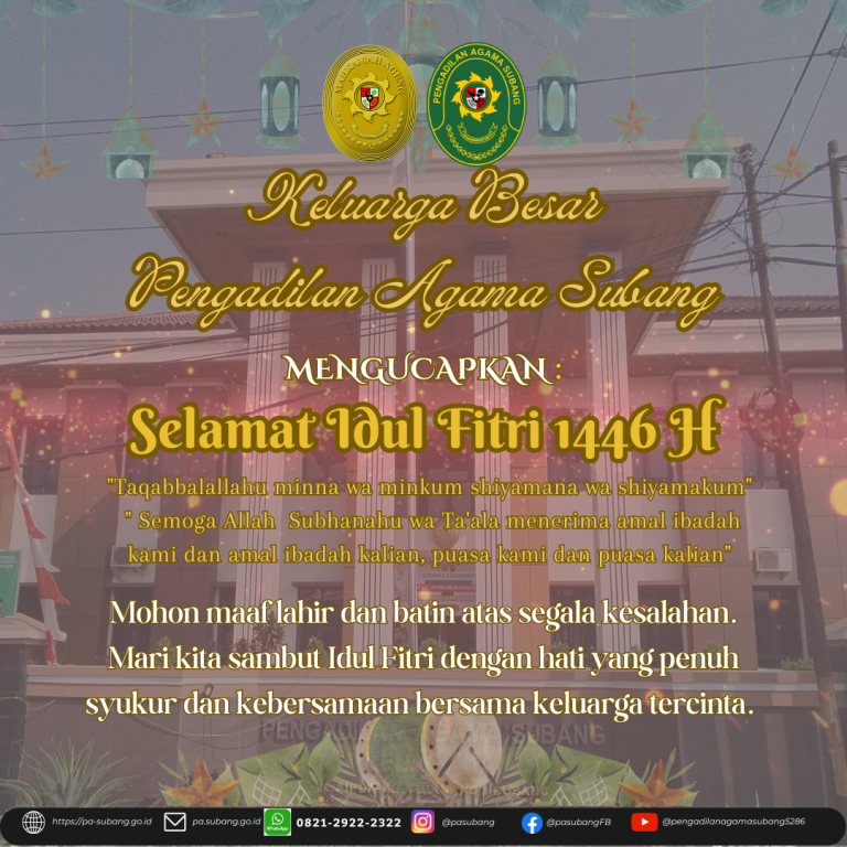 Keluarga Besar Pengadilan Agama SubangMengucapkan : Selamat Idul Fitri 1446 H