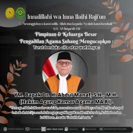 Turut berduka cita atas wafatnya : YM. Bapak Dr. H. Abdul Manaf, S.H., M.H. (Hakim Agung Kamar Agama MA RI)