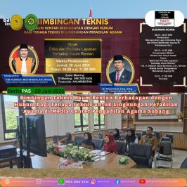 Bimbingan Teknis Kaum Rentan Berhadapan dengan Hukum bagi Tenaga Teknis untuk Lingkungan Peradilan Agama di Media Center Pengadilan Agama Subang
