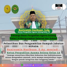 Selamat dan Suksesatas Pelantikan Dan Pengambilan Sumpah JabatanKEPADABuniyamin Hasibuan, S.Ag. menjadi :Ketua Pengadilan Agama Selong Kelas 1A