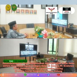 Penandatanganan Nota Kesepahaman dan Perjanjian Kerja Sama antara Pengadilan Agama Cilegon Kelas IB dengan PT. Krakatau Steel (Persero) Tbk. dan group secara daring di Media Center Pengadilan Agama Subang