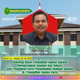 ✨✨✨Keluarga Besar Pengadilan Agama SubangMengucapkan Selamat dan Sukse satas Pelantikan serta Pengambilan Sumpah Jabatan Kosmara, S.H.Sebagai Panitera pada Pengadilan Agama Garut