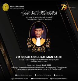Innaalillahi Wainnailaihi Raaji’uun Keluarga Besar Mahkamah Agung RI Turut Berduka Cita Atas Wafatnya YM Bapak Abdul Rahman Saleh Ketua Muda Pengawasan Mahkamah Agung RI Periode 2000 – 2004