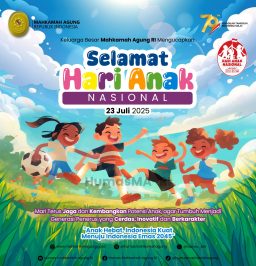 Keluarga Besar Mahkamah Agung RI Mengucapkan: Selamat Hari Anak Nasional