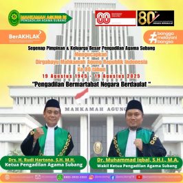 Segenap Pimpinan & Keluarga Besar Pengadilan Agama Subang Mengucapkan Dirgahayu Mahkamah Agung Republik Indonesia Ke 80 tahun 19 Agustus 1945 – 19 Agustus 2025 “Pengadilan Bermartabat Negara Berdaulat “