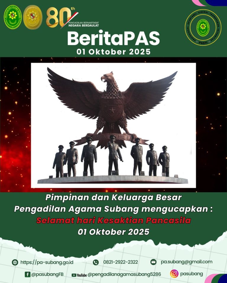 Pimpinan dan Keluarga Besar Pengadilan Agama Subang mengucapkan : Selamat hari Kesaktian Pancasila 01 Oktober 2025