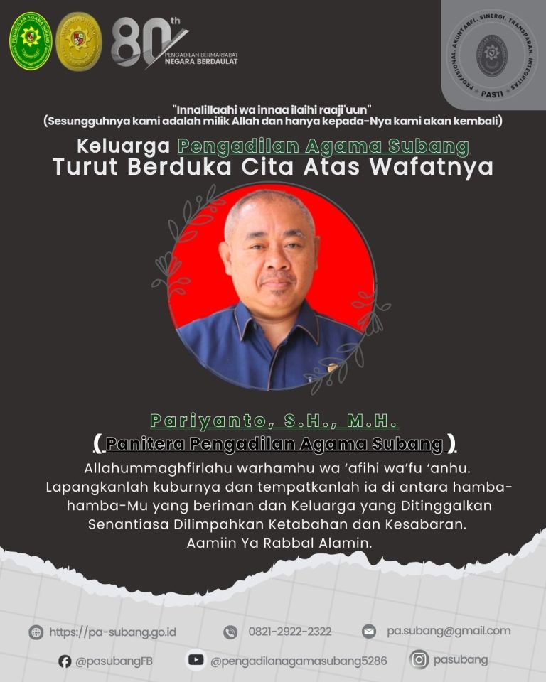 Keluarga Pengadilan Agama Subang Turut Berduka Cita Atas Wafatnya Pariyanto, S.H., M.H. ( Panitera Pengadilan Agama Subang )